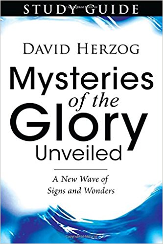 Mysteries of the Glory Unveiled Study Guide PB - David Herzog